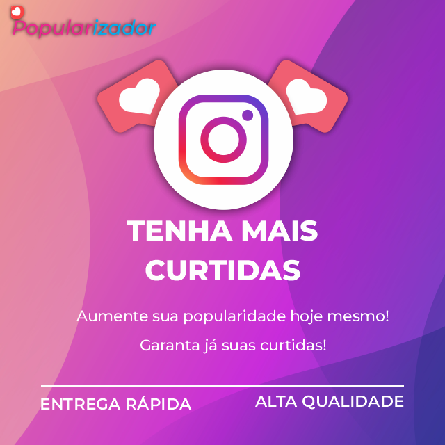 Comprar Curtidas com o Popularizador